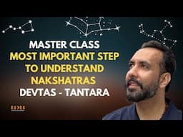Master Class : Most important Step to Understand Nakshatras #Devtas #Tantra