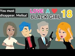 Love A Black Girl Ep 18 - English Animation Love Story - English Story 4U