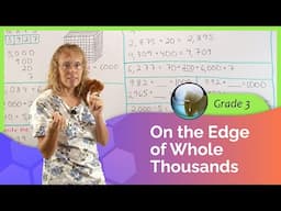 On the edge of whole thousands (mental math for 4th grade)