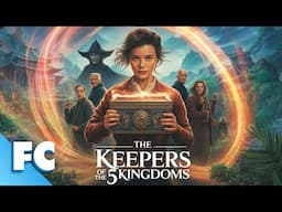 The Keepers of the 5 Kingdoms | Full Fantasy Adventure Movie | Kung Fu | James Hong, George Takei
