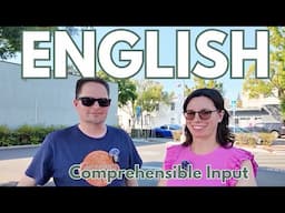 Learn English the EASY way, Comprehensible Input, LEARN ENGLISH NATURALLY, Become Fluent in ENGLISH