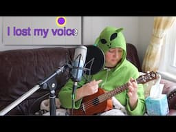 I Lost My Voice: A Sing-a-Long