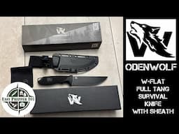 ODENWOLF W-Flat Full Tang Survival Knife with Sheath : D2 Steel : Unboxing and Review