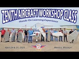 Build It and Fly It! Zenith Aircraft's hands-on kit airplane building workshop class (April 2025)