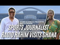 Boxing Journalist Radio Rahim Visits Ghana