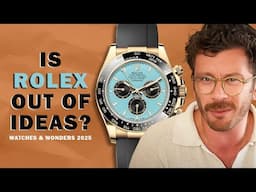 This Rolex Makes ZERO Sense! (Watches & Wonders 2025)