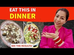 Eat This In Dinner For Fast Weight Loss | Quick & Healthy Dinner Recipes In Hindi | Fat to Fab