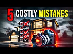 5 Real Estate Photography Mistakes That Could Ruin Your Business