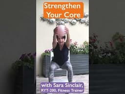 7 ways to build strength, balance & mobility at 50+: Core strength with Sara Sinclair - Yoga Vista