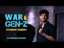 War & Gen-Z | Standup Comedy | Munawar Faruqui | 2025