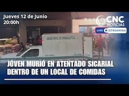 Emisión CNC Noticias | Joven murió en atentado sicarial dentro de un local de comidas