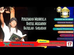 peresmian Musholla  Baitul Mu'minin Bajulan Saradan  -Bupati &  Gusimm