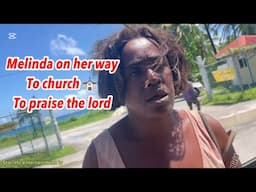 Melinda goes to church every Sunday | a syck man pray for me | 6 boss drunk from boom and water