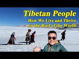 Tibetan People: How We Live and Thrive on the Roof of the World?
