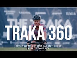 My Race | 6th at TRAKA 360 | Longest day on the bike ever