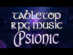 Psionic - Tabletop RPG Music (dissonant unsettling suspense)