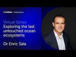 Enric Sala | Exploring the last untouched ocean ecosystems