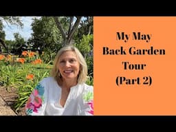 My May Backyard Tour - Part 2