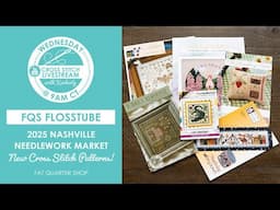 New Patterns from Nashville Needlework Market 2025! - FlossTube
