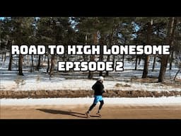 Road to High Lonesome 2025 Episode 2