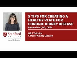 5 Tips for Creating a Healthy Plate for Chronic Kidney Disease