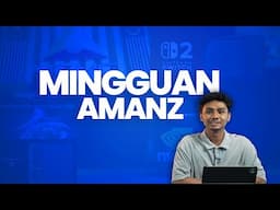 Mingguan Amanz - Nintendo Switch 2 Mula Dijual, SKMM Minta Data Telco, Google AI Ultra Malaysia