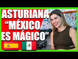 “En MÉXICO Hay TODO" Asturiana en México ❤️🇪🇸🇲🇽 (Lara / España) Podcast #29