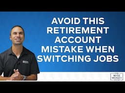 Avoid This Retirement Account Mistake When You Switch Jobs