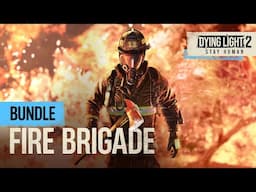 Dying Light 2: Stay Human — Fire Brigade Bundle