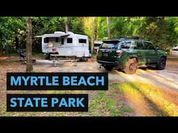 Myrtle Beach State Park Tour & Review | RV Campground in South Carolina