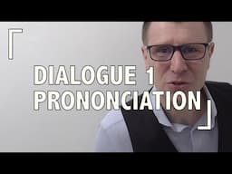 Prononciation dialogue 1