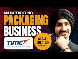 An Interesting Packaging Business: Time Technoplast