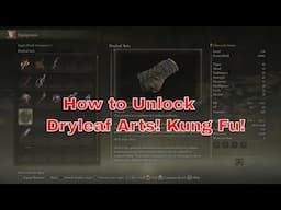 Elden Ring Shadow of the Erdtree How to unlock Dryleaf Arts Guide! Martial Arts! Unlock KUNG FU!!