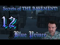 Secrets of the Hidden Basement, REVEALED! Part 12: Blue Prince playthrough (PC)