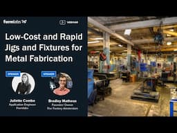 Low Cost and Rapid Jigs and Fixtures for Metal Fabrication
