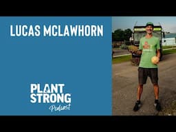 Lucas McLawhorn - How This Teacher and Cancer Survivor is Feeding His Community with Plants