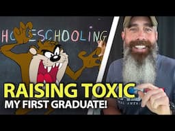 Raising My FIRST Toxic Male - HS Graduate