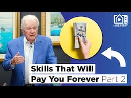 Skills That Will Pay You Forever: Part 2