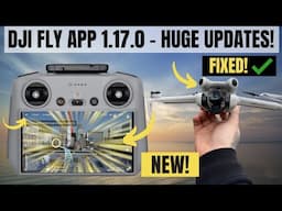 Don't Miss THIS NEW DJI Fly App 1.17.0 + HUGE RC Firmware Update