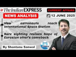 Indian Express Newspaper Analysis | 12 JUNE 2025 | Indian Express EXPLAINED analysis #upsc2025