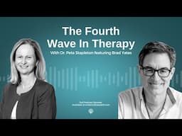 The 4th Wave in Therapy with Brad Yates