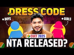 NTA Announced CUET 2025 Official DRESS CODE for Boys and Girls (Watch this before giving Exam)