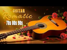 Romantic Guitar Melodies 🎸 Beautiful Songs for Sleep & Stress Relief