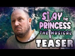 Slay the Princess: The Musical - TEASER