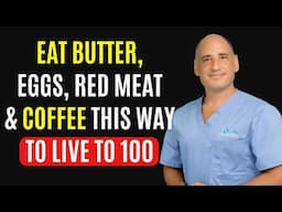 No.1 Heart Surgeon: Eat Butter, Eggs, Red Meat & Coffee Daily to Live to 100 | Dr. Ovadia