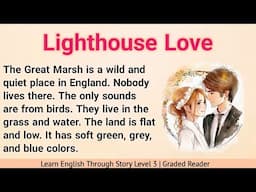 Learn English Through Story Level 3 | Graded Reader Level 3 | Prime English Stories| Lighthouse Love