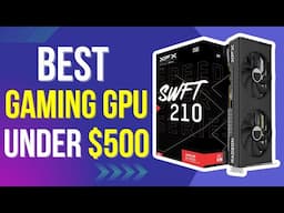Best GPU Under $500 in 2025 (Most FPS Per Dollar)