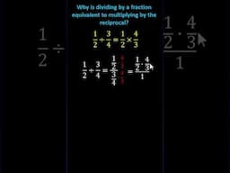Why is Dividing by a Fraction Equivalent to Multiplying by the Reciprocal? #maths