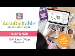 Learn How to Use the Advanced Quilt Layout Feature in Block Maker