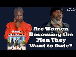 Are Women Becoming the Men They Want to Date?